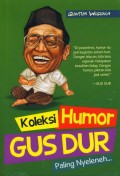 KOLEKSI HUMOR GUS DUR PALING NYELENEH ......